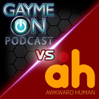 Gayme On Vs Awkward Human