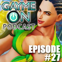 Episode 27 - Street Fighter V And More!