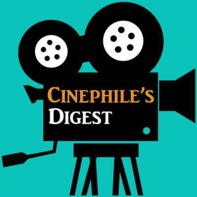Cinephiles Digest