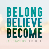 Belong Believe Become Week 5