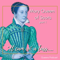 Mary Queen of Scots, part 1