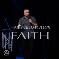 Hairy Audacious Faith