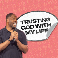 Trusting God with My Life
