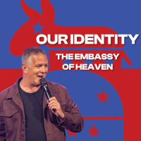 Our Identity - The Embassy of Heaven