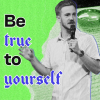 To Thine Own Self Be True