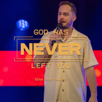 God Has Never Left You