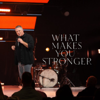 What Makes You Stronger