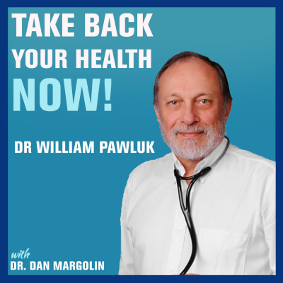 Take Back Your Health Now! With Dr Dan Margolin