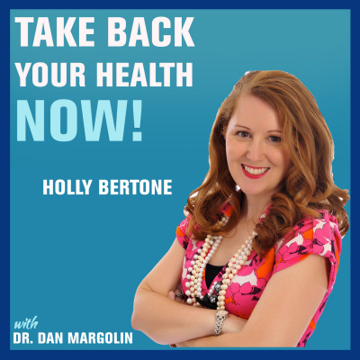Take Back Your Health Now! With Dr Dan Margolin