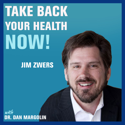 Take Back Your Health Now! With Dr Dan Margolin