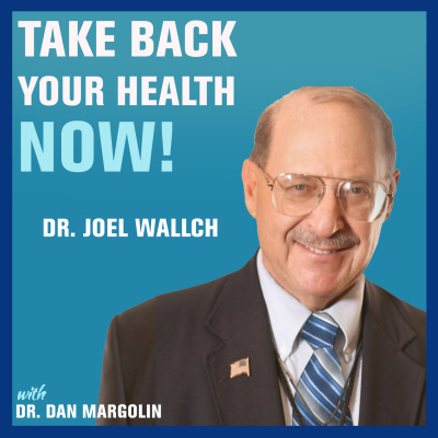 Take Back Your Health Now! With Dr Dan Margolin