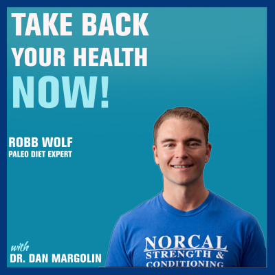 Take Back Your Health Now! With Dr Dan Margolin
