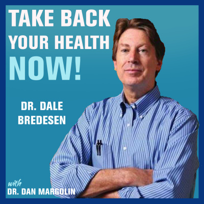 Take Back Your Health Now! With Dr Dan Margolin