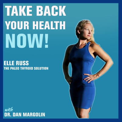 Take Back Your Health Now! With Dr Dan Margolin