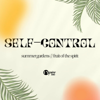Self-Control // Summer Gardens // Philip Muela