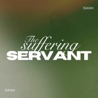 The Suffering Servant // The Suffering Servant // Pastor Philip Muela