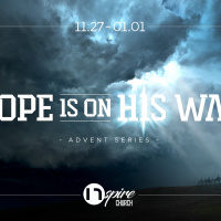 Hope is on His way - Part 1 - 11:27