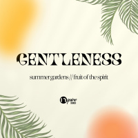 Restorative Gentleness // Summer Gardens // Dani Castillo
