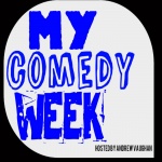 My Comedy Week - Andrew Vaughan, Comedian.