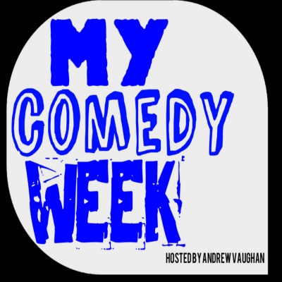 My Comedy Week - Andrew Vaughan, Comedian.