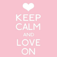 Keep Calm and LOVE On