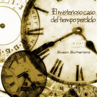 El misterioso caso del tiempo perdido. Susan Sutherland