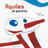 Aquiles el puntito Guia Risari y Marc Taeger