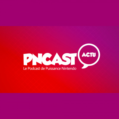 Podcast De Puissance Nintendo : Pn Cast