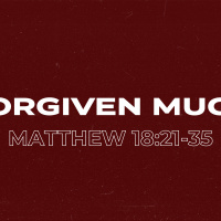 Forgiven Much