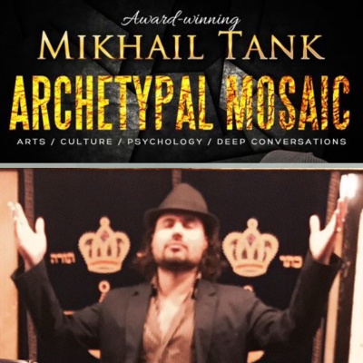 Archetypal Mosaic With Mikhail Tank