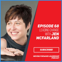 Leading Change with Jen McFarland - Episode 66