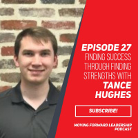 Finding Success Through Finding Strengths with Tance Hughes - Episode 27