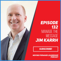 Manage the Message | Jim Karrh, Ph.D | Episode 132
