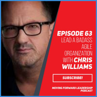 Lead a Badass Agile Organization with Chris Williams - Episode 63