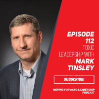 Toxic Leadership | Mark Tinsley | Episode 112