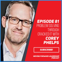 Problem Solving through Cracked It | Corey Phelps | Episode 81