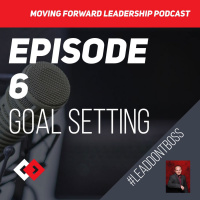 Goal Setting - Episode 6