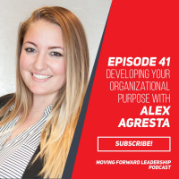 Developing your Organizational Purpose with Alex Agresta - Episode 41