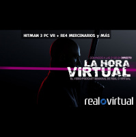 La Hora Virtual. Hitman 3 llegará a PC VR. RE 4 recibirá el modo Mercenarios. Y mucho más