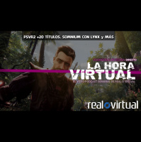 La Hora Virtual. PSVR2 tendrá más de 20 juegos de lanzamiento, inversión de Somnium en Lynx y más