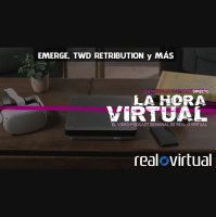 La Hora Virtual. Emerge, TWD: SS Retribution y más