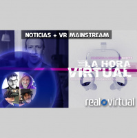 La Hora Virtual. ¿Qué necesita la VR para ser mainstream?