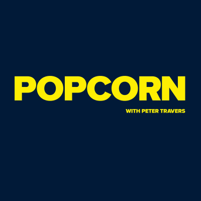 Popcorn With Peter Travers