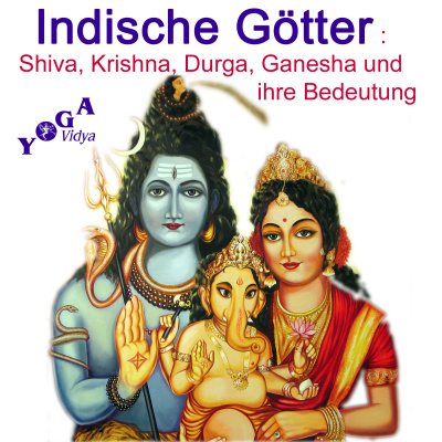 Shiva, Krishna, Durga Ganesha - Indische Götter Podcast