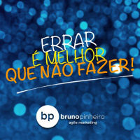 Errar é melhor que não fazer!