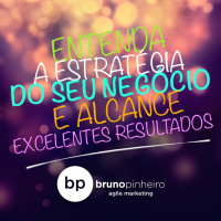 Entenda a Estratégia do Seu Negócio e Alcance Excelentes Resultados