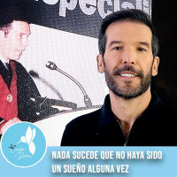 Nada sucede que no haya sido un sueño alguna vez
