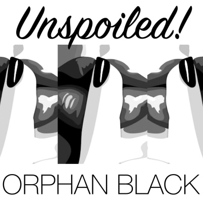 Unspoiled! Orphan Black