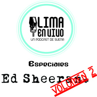 [Lima En Vivo]_Micro Especial Ed Sheeran en Lima - 2017 Vol. 2 - Ep.06