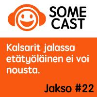 Kalsarit jalassa etätyöläinen ei voi nousta. Jakso #22.